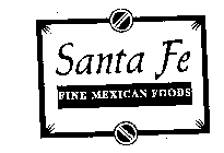 SANTA FE FINE MEXICAN FOODS
