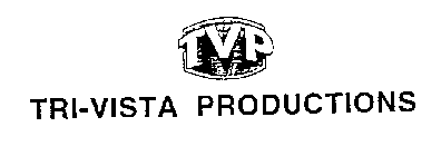 TVP TRI-VISTA PRODUCTIONS