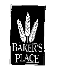 BAKER'S PLACE