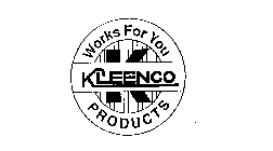KLEENCO WORKS FOR YOU PRODUCTS