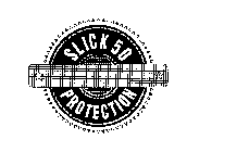 SLICK 50 PROTECTION