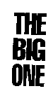 THE BIG ONE