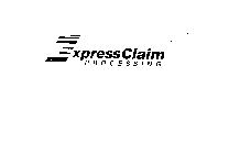 EXPRESS CLAIM PROCESSING