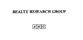 REALTY RESEARCH GROUP RRG