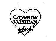 CAYENNE VALERIAN PLUS!