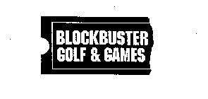 BLOCKBUSTER GOLF & GAMES