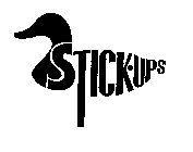 STICK-UPS