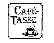 CAFE- TASSE