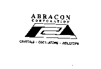 ABRACON CORPORATION CRYSTALS - OSCILLATORS - INDUCTORS