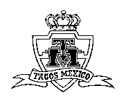TACOS MEXICO TM