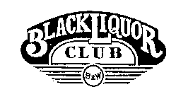 BLACK LIQUOR CLUB B&W
