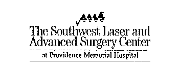 THE SOUTHWEST LASER AND ADVANCED SURGERY CENTER AT PROVIDENCE MEMORIAL HOSPITAL