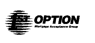 1ST OPTION MORTGAGE ACCEPTANCE GROUP