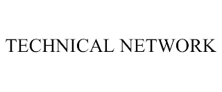 TECHNICAL NETWORK