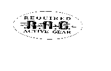 REQUIRED RAG ACTIVE GEAR
