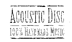 ACOUSTIC DISC 100% HANDMADE MUSIC