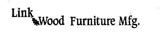 LINK WOOD FURNITURE MFG.