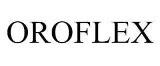 OROFLEX