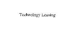 TECHNOLOGY LEASING
