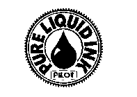 PURE LIQUID INK PILOT