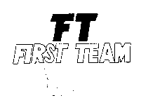 FT FIRST TEAM