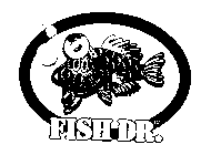 FISH DR.