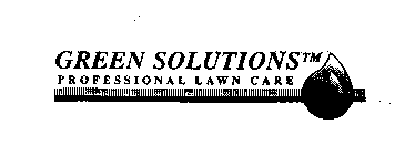 GREEN SOLUTIONS PROFESSIONAL LAWN CARE