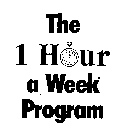 THE 1 HOUR A WEEK PROGRAM