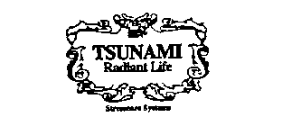 TSUNAMI RADIANT LIFE STRESSCARE SYSTEMS