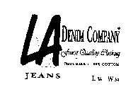 LA DENIM COMPANY FINEST QUALITY CLOTHING 100% COTTON JEANS