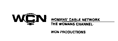 WCN WOMAN'S CABLE NETWORK THE WOMANS CHANNEL WCN PRODUCTIONS