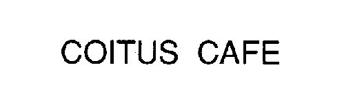 COITUS CAFE (PSEUDOMARK) COITUS CAFE (WITH AN ACCENT ABOVE THE E)