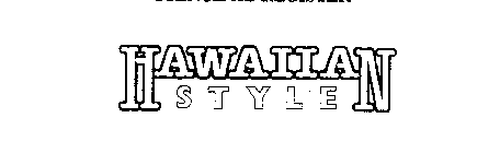 HAWAIIAN STYLE