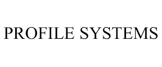 PROFILE SYSTEMS