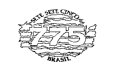 SETE SETE CINCO 775 BRASIL