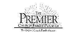 THE PREMIER CHURCH FAMILY PLANNER THE ORIGINAL CHURCH FAMILY PLANNER