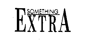 SOMETHING EXTRA