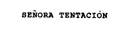 SENORA TENTACION