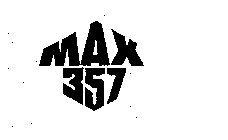 MAX 357