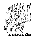 KICK ASS RECORDS