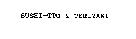 SUSHI-TTO & TERIYAKI