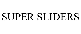 SUPER SLIDERS