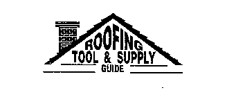 ROOFING TOOL & SUPPLY GUIDE