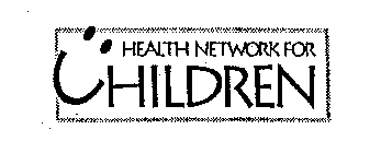 HEALTH NETWORK FOR CHILDREN