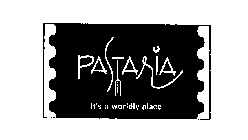 PASTARIA IT'S A WORLDLY PLACE
