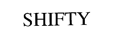 SHIFTY