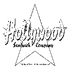 HOLLYWOOD SANDWICH COMPANY