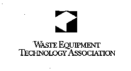 WASTE EQUIPMENT TECHNOLOGY ASSOCIATION