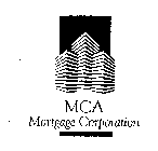 MCA MORTGAGE CORPORATION