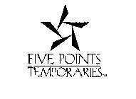 FIVE POINTS TEMPORARIES